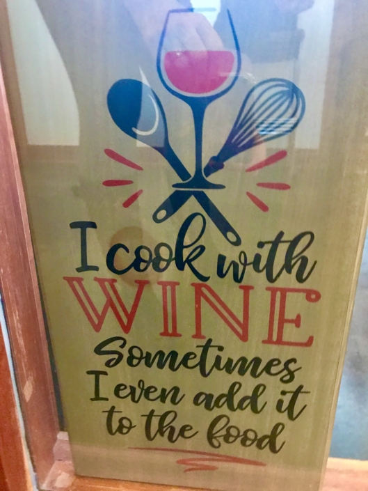 Wine Sign I cook with wine Sometimes i even add it to the food